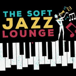 The Soft Jazz Lounge - Soft Jazz Lounge