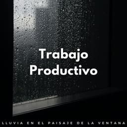 Trabajo Productivo: Lluvia En El Paisaje De La Ventana - Ritmos de hip-hop de Lofi