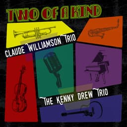 Two of a Kind: Claude Williamson Trio & The Kenny Drew Trio - Claude Williamson Trio