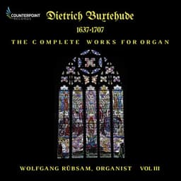 Buxtehude: Complete Works for Organ, Vol. 3 - Dietrich Buxtehude