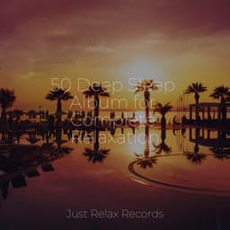 50 Deep Sleep Album for Complete Relaxation - Yoga Namaste