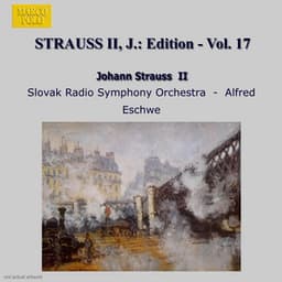 Strauss Ii, J.: Edition - Vol. 17 - Johann Strauss II