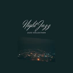 Night Jazz: Smooth Tunes Under a Moonlit Sky - Relax Jazz Music