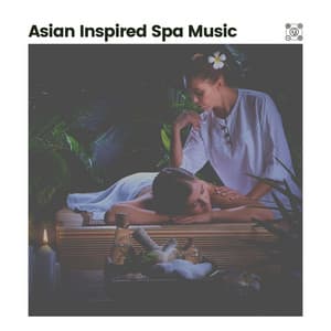 Asian Inspired Spa Music - Relaxing Asian Spa Music