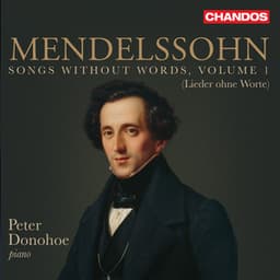 Felix Mendelssohn: Songs Without Words, Vol. 1 - Felix Mendelssohn