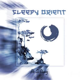 Sleepy Orient: Chinese Calmness - Ho Si Qiang