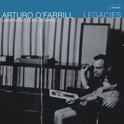 Legacies - Arturo O'Farrill