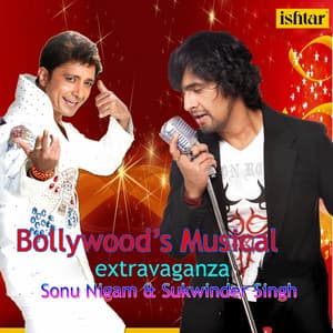 Bollywood's Musical Extravaganza - Sonu Nigam & Sukhwinder Singh - Sonu Nigam