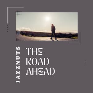 The Road Ahead - Jazznuts