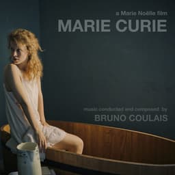 Marie Curie - The Courage of Knowlegde - Bruno Coulais
