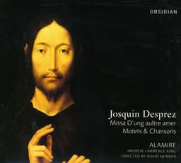 Josquin Des Prez: Missa "D'ung aultre amer", Motets & Chansons - Josquin des Prez