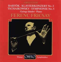 Bartók: Piano Concerto No. 2 - Tchaikovsky: Symphony No. 5 - Gyorgy Sandor