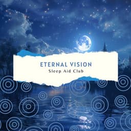 Eternal Vision - Sleep Aid Club