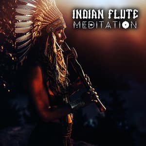 Indian Flute Meditation: Native American Music, Sounds for Meditation - Deep Meditation Music System
