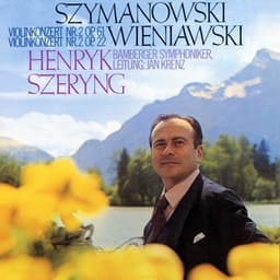 Wieniawski: Violin Concerto No. 2 / Szymanowski: Violin Concerto No. 2 - Henryk Szeryng