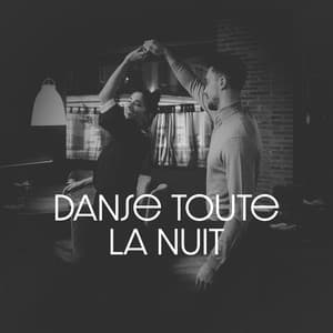 Danse toute la nuit: Swing jazz, Fond romantique, Rythmes sensuels - Romantique jazz d'ambiance club