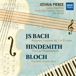 Bach, Bloch and Hindemith: Works for Piano and Orchestra - Joshua Pierce