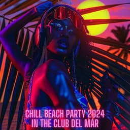 Chill Beach Party 2024 in the Club del Mar - Champagne at Midnight