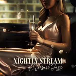 Nightly Stream of Sensual Jazz: Relaxing Instrumental Smooth BGM, Music for Dinner, Cocktail and Restaurants - Background Instrumental Music Collective
