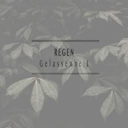 Gelassenheit - Regen
