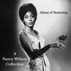 Ghost of Yesterday - A Nancy Wilson Collection - Nancy Wilson