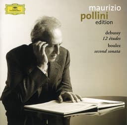 Debussy: 12 Etudes / Boulez: Sonata No.2 - Maurizio Pollini