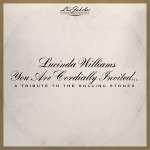 You Are Cordially Invited... A Tribute to the Rolling Stones - Lucinda Williams