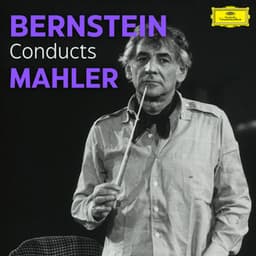 Bernstein conducts Mahler - Gustav Mahler