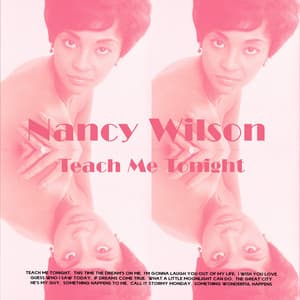 Teach Me Tonight - Nancy Wilson