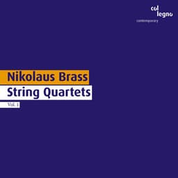Nikolaus Brass: String Quartets Vol. 1 - Nikolaus Brass