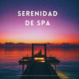 Serenidad De Spa: Relajación Bajo Las Estrellas - MusicoterapiaTeam