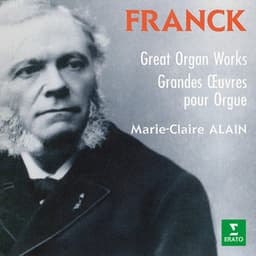 Franck: Grandes œuvres pour orgue - César Franck