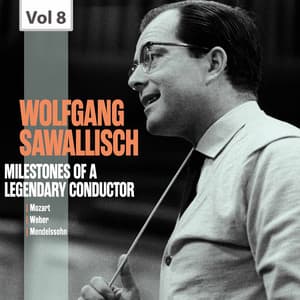 Milestones of a Legendary Conductor: Wolfgang Sawallisch, Vol. 8 - Philharmonia Orchestra