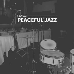 Peaceful Jazz - Jazz Instrumental Chill