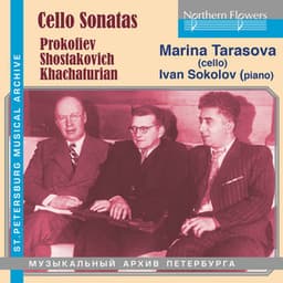Prokofiev, Shostakovich & Khachaturian: Cello Sonatas - Marina Tarasova