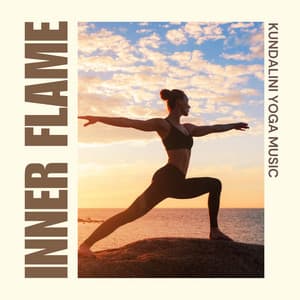 Inner Flame: Hot Yoga Music - Kundalini Yoga Music