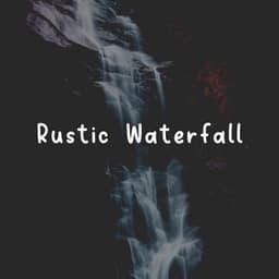Rustic Waterfall - Outdoor Field Recorders