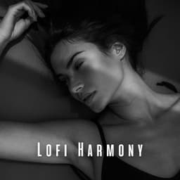 Lofi Harmony: Dreamy Sleep with Chill Music - Instrumental Hip-Hop