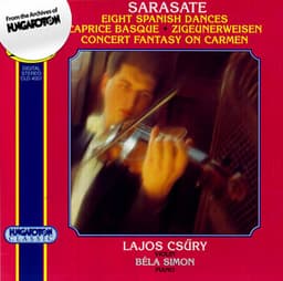 Sarasate: Eight Spanish Dances - Caprice Basque - Zigeunerweisen - Concert Fantasy on Carmen - Pablo de Sarasate
