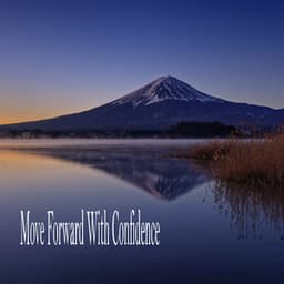 Move Forward With Confidence - Sleeping Music