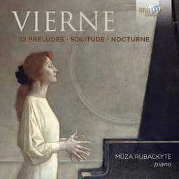 Vierne: 12 Preludes, Solitude, Nocturne - Louis Vierne