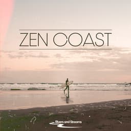 Zen Coast - Rivers and Streams