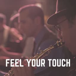 Feel Your Touch - Smooth Jazz Music Academy