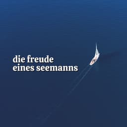 Die Freude Eines Seemanns - Meeresgeräusche