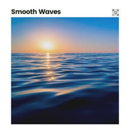 Smooth Waves - Ocean Waves For Sleeping