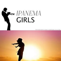 Ipanema Girls - Antônio Carlos Jobim