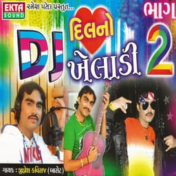 DJ Dil No Kheladi Part 02 - Jignesh Kaviraj