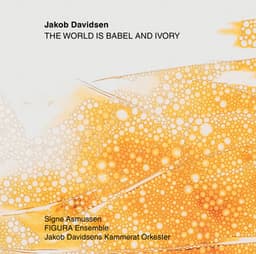 The World Is Babel and Ivory - Jakob Davidsen
