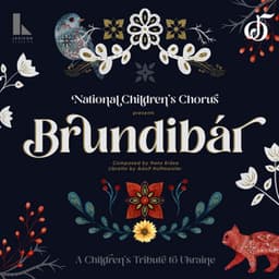 Brundibár: A Children's Tribute to Ukraine - Hans Krasa