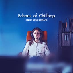 Echoes of Chillhop - Study Music Library